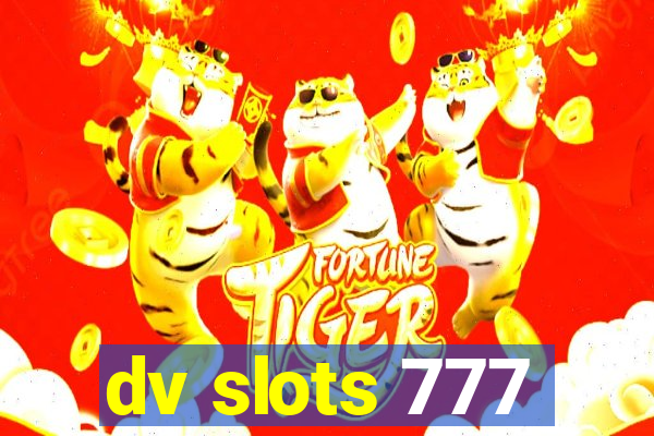 dv slots 777